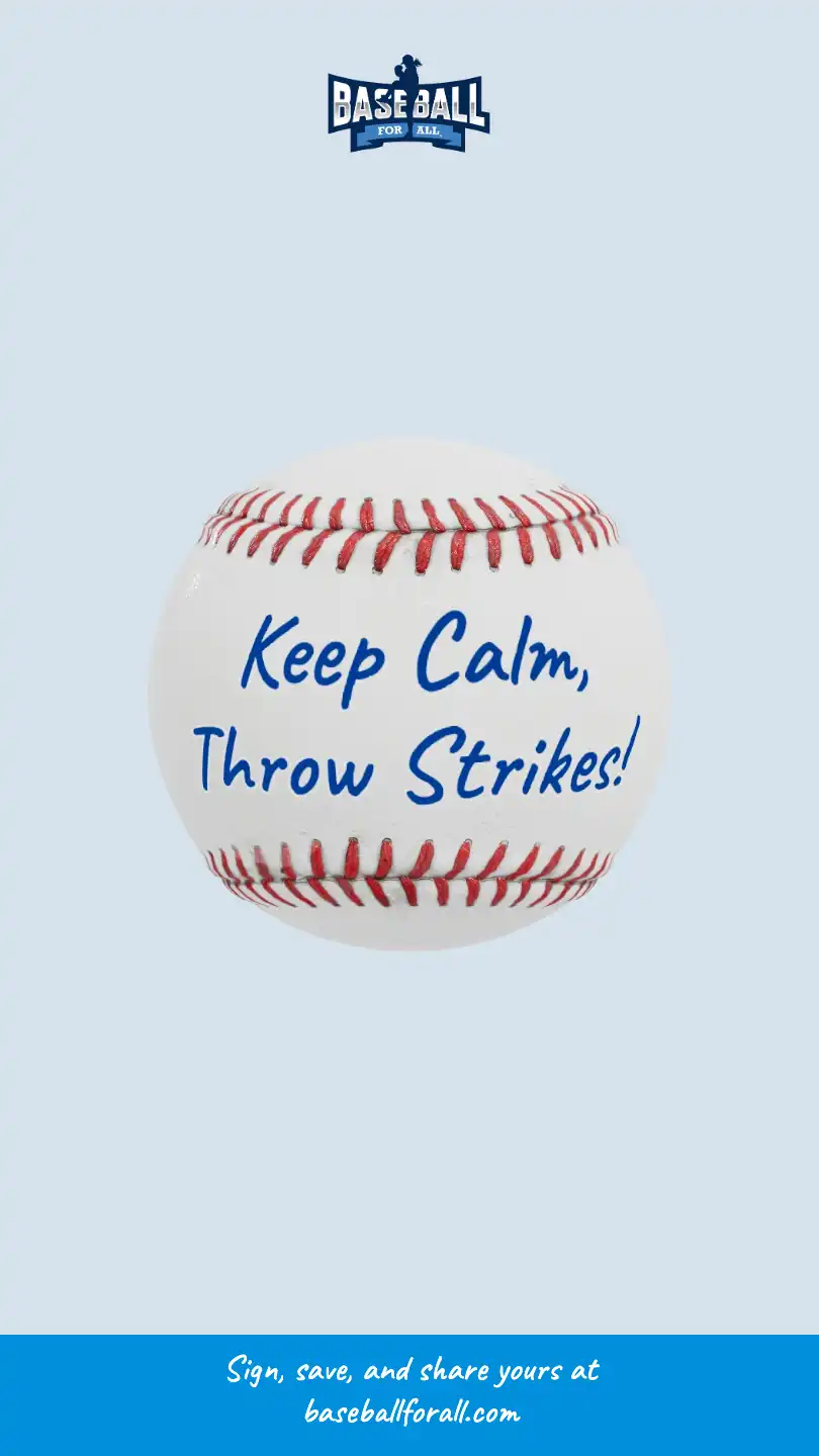Keep Calm, Throw Strikes!