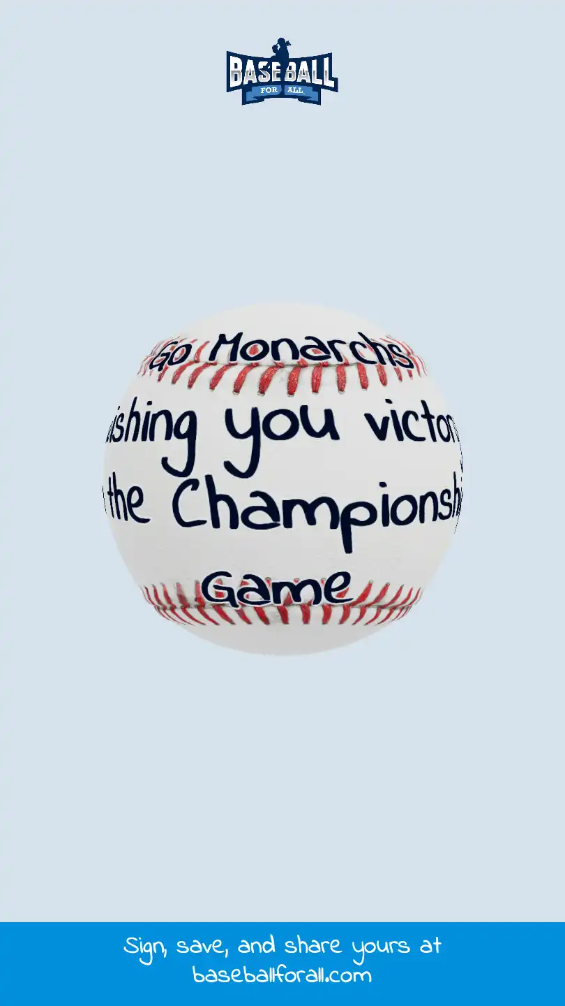 Go Monarchs wishing you victory in the Championship Game
